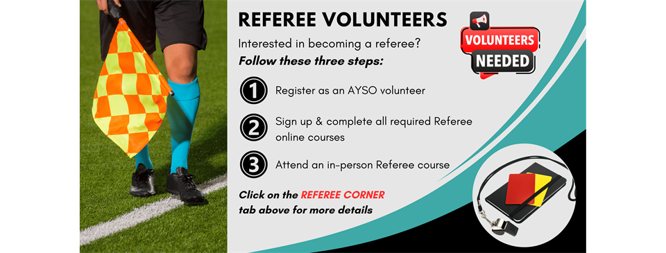 Volunteers make AYSO happen! Become a Referee today!